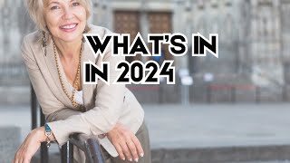 Top 2024 Fashion Trends  What’s In What’s Out For Women Over 50 [upl. by Adelric]