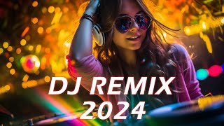 🔴 DJ REMIX 2024 ⚡ EDM Remixes of Popular Songs ⚡ DJ Remix Club Music Dance Mix 2024 [upl. by Donadee]