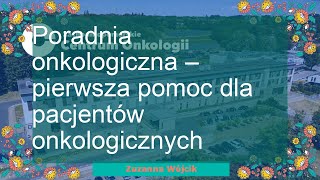 Poradnia onkologiczna – pierwsza pomoc dla pacjentów onkologicznych [upl. by Nimajneb604]