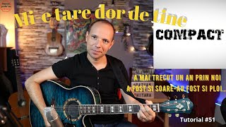 Mie tare dor de tine Compact  Tutorial 51 [upl. by Pritchard]