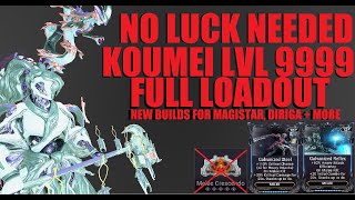 WARFRAME NO LUCK NEEDED Lvl 9999 Koumei  Galvanized Magistar Builds  Koumei amp The Five Fates [upl. by Droffats710]