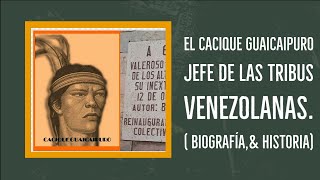 El cacique guaicaipuro jefe de las tribus venezolanas Biografíaamp Historia [upl. by Nrubliw]