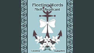 Fleeting Words From quotNieR Replicantquot [upl. by Emalee]