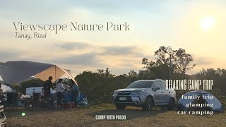 VIEWSCAPE NATURE PARK CAMP VLOG  TANAY RIZAL  CAR CAMPING  GLAMPING [upl. by Palestine184]