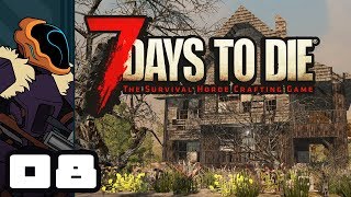 Lets Play 7 Days To Die Alpha 164  PC Gameplay Part 8  Night Raiders [upl. by Cioffred]