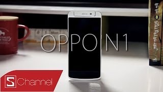 Schannel  Đánh giá chi tiết OPPO N1  CellphoneS [upl. by Htenywg]