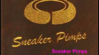 Sneaker Pimps  PostModern Sleaze [upl. by Ahseihs458]