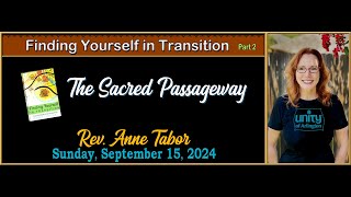 quotThe Sacred Passagewayquot  Rev Anne Tabor  September 15th 2024 [upl. by Gnagflow]