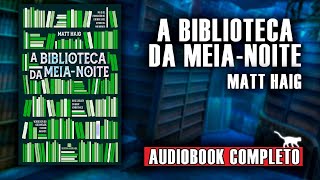 AudioLivro  A Biblioteca da Meia Noite narraçãohumana completo [upl. by Etteniotna167]