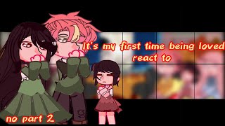 Its my first time being loved react toREAD WARNING [upl. by Yezdnil]