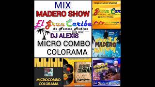 BAILABLES MIX CON MADERO SHOW EL GRAN CARIBE Y MICRO COMBO COLORAMA🇻🇪💪 [upl. by Yrad739]