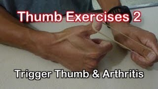 Thumb Exercises for Trigger Thumb amp Arthritis Exercises [upl. by Nalced]