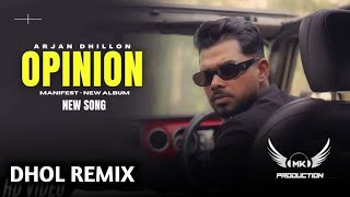 Opinion Arjan Dhillon Dhol Remix By Rmk Production Latest Punjabi Songs 2024 [upl. by Mckale]