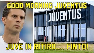 JUVE IN RITIRO FINTO GOOD MORNING JUVENTUS [upl. by Mirielle]