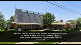 7724 Racine Christian Reformed Church Service Live Stream [upl. by Rivi]