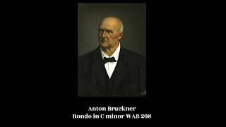 Anton Bruckner  Rondo in C minor WAB 208 [upl. by Va150]