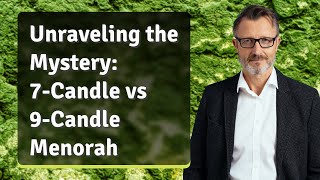 Unraveling the Mystery 7Candle vs 9Candle Menorah [upl. by Cheslie]