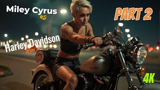 KI  AI generated Miley Cyrus as Harley Davidson Driver Part 2 [upl. by Gilcrest]