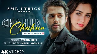 Chahun Lyrics Stebin Ben Sargun Kaur Luthra  Neeti Mohan  Harsh Kargeti  Samay [upl. by Eadith82]