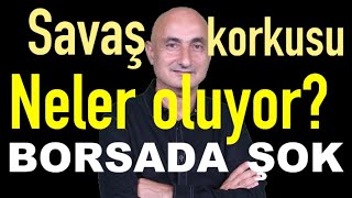 Savaş korkusu  Borsa daha düşer mi Ekonomide büyük durgunluk [upl. by Remot]