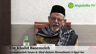 Kajian Subuh quotGunakanlah Iman amp Akal dalam Memahami AlQuranquot Oleh Ust Khalid Basemeleh [upl. by Alec855]