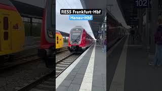 HanauHbf Einfahrt RB445RE55➡️FrankfurtHbf br445 regionalbahn shorts [upl. by Gnouhc]