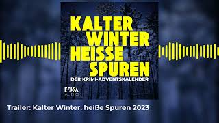 Trailer Kalter Winter heiße Spuren 2023  HörbuchAdventskalender [upl. by Irene144]