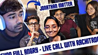 Jonathan Matter Rachitroo Neyoo Live Video Call 📞 Full Angry 😡 [upl. by Aihsela324]