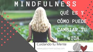 ¿Qué es Mindfulness Beneficios del Mindfulness o Atención Plena [upl. by Noiek]