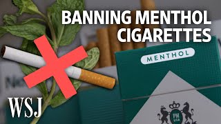 Why the FDA Wants to Ban Menthol Cigarettes  WSJ [upl. by Karlyn686]