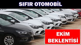 SIFIR OTOMOBİL EKİM BEKLENTİSİ [upl. by Brittney]