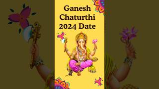 Ganesh Chaturthi 2024 Date When is Ganesha Chaturthi 2024 Happy Ganesh Chaturthi 2024 shorts [upl. by Harlen]