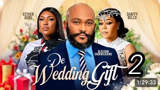 D WEDDING GIFT 2 NIGERIAN MOVIE BLOSSOM CHUKWUJEKWU ESTHER AUDU nollywoodnewmovie [upl. by Brill]