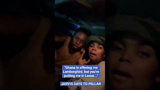 quotGhana is Offering me Lamborghiniquot  Jarvis says to Pellar jarvis pellar tiktok [upl. by Tasha]