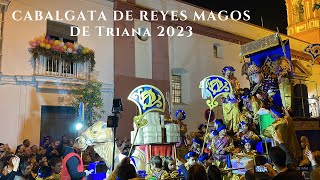 Cabalgata de Reyes Magos de Triana 2023 Sevilla [upl. by Ibor]