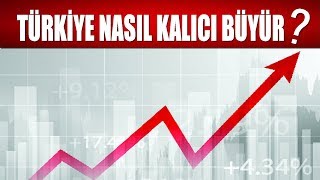 TÜRKİYE KALICI NASIL BÜYÜR  BİR ÜLKE NASIL YÜKSELİR [upl. by Quince]