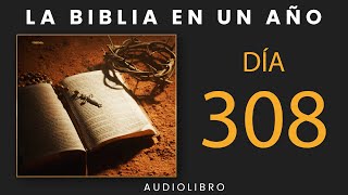 La Biblia En Un Año  Día 308 [upl. by Yancy]