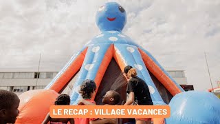 Le Recap 🔥 Village vacances [upl. by Shanan]