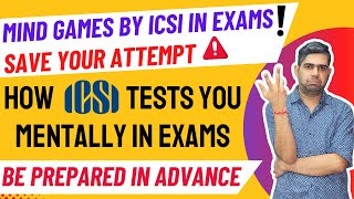 Mind Games in Exam by ICSI  Save your Attempt CS Exam June 2024 CS Executive CS Professional [upl. by See625]