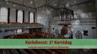 Grote Kerk Alblasserdam 25122023 NM  ds H Schipaanboord  Eerste Kerstdag  Johannes 3722 [upl. by Lalat]