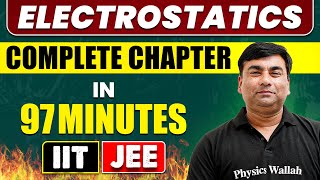 ELECTROSTATICS in 97 Minutes  Full Chapter Revision  Class 12th JEE [upl. by Wolff]