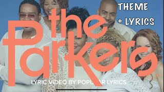 THE PARKERS Theme Song Intro Lyric Video Popular Lyrics theparkers [upl. by Giraud413]