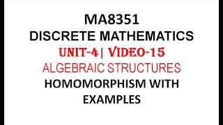 GROUP HOMOMORPHISM DEFINITON WITH EXAMPLE  DISCRETE MATHEMATICS  UNIT4  VIDEO15 [upl. by Noissap]