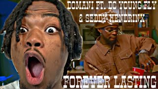 DOMANI FT DC YOUNG FLY amp SEDDY HENDRINX “FOREVER LASTING” REACTION [upl. by Aketahs321]