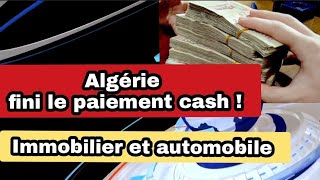 Algérie Fin du Paiement Fin de Largent Liquide Et Paiements Cash [upl. by Ayotnahs279]