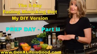 The 5day Fasting Mimicking Diet FMD My DIY Version  Prep Day Part II [upl. by Bolitho]