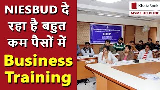 NIESBUD दे रहा है कम पैसों में Business Training  MSME Helpline  Start Business  Grow Business [upl. by Acsicnarf573]