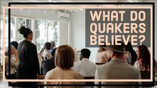 What do Quakers Believe [upl. by Ricker547]