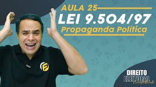 Propaganda Política Lei 950497  Direito Eleitoral [upl. by Elnore]