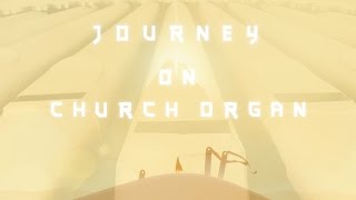 Nascence from Journey on Church Organ [upl. by Westbrook139]